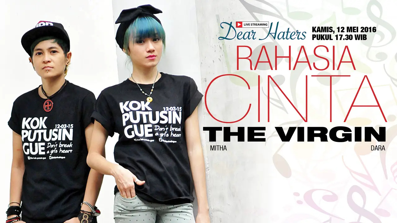 NOW Dear Haters: Rahasia Cinta The Virgin