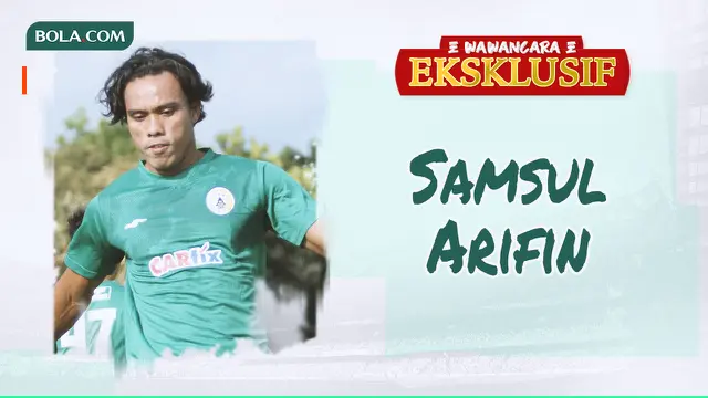 Wawancara Eksklusif - Samsul Arifin