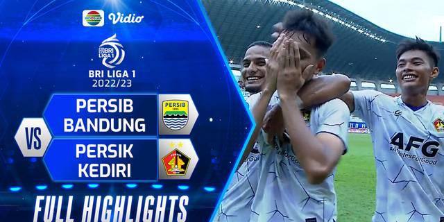 VIDEO: Highlights BRI Liga 1, Persib Bandung Ditaklukkan Persik Kediri 0-2