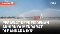 Perdana! Pesawat Kepresidenan Mendarat di Bandara IKN