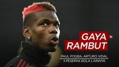 Berita video sportbites kali ini membahas tentang gaya rambut unik pesepak bola mas kini, ada Paul Pogba dan Arturo Vidal.