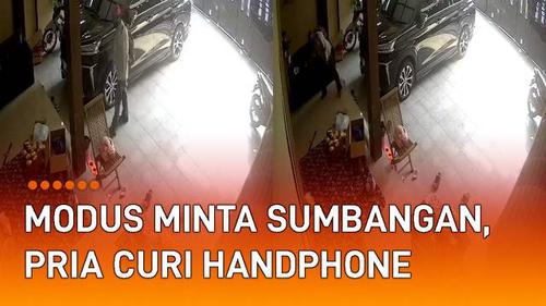 VIDEO: Modus Minta Sumbangan, Pria Curi Handphone di Rumah Korban Terekam CCTV