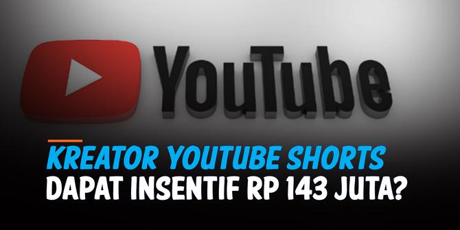 VIDEO: Ada Insentif Rp 143 Juta untuk Kreator Youtube Shorts, Mau?
