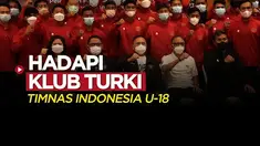 Berita video Timnas Indonesia U-18 rencananya akan menghadapi dua klub Turki pada 21 dan 24 November 2021.