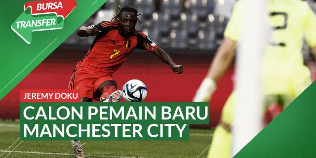 VIDEO Bursa Transfer: Jeremy Doku Selangkah Lagi Gabung Manchester City