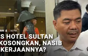 Eks Hotel Sultan Dikosongkan, Gimana Nasib Pekerjanya?