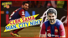 Berita Video, Scrol Up kali ini akan membahas tentang rumor kepindahan Ilkay Gundogan dari Barcelona ke Manchester City