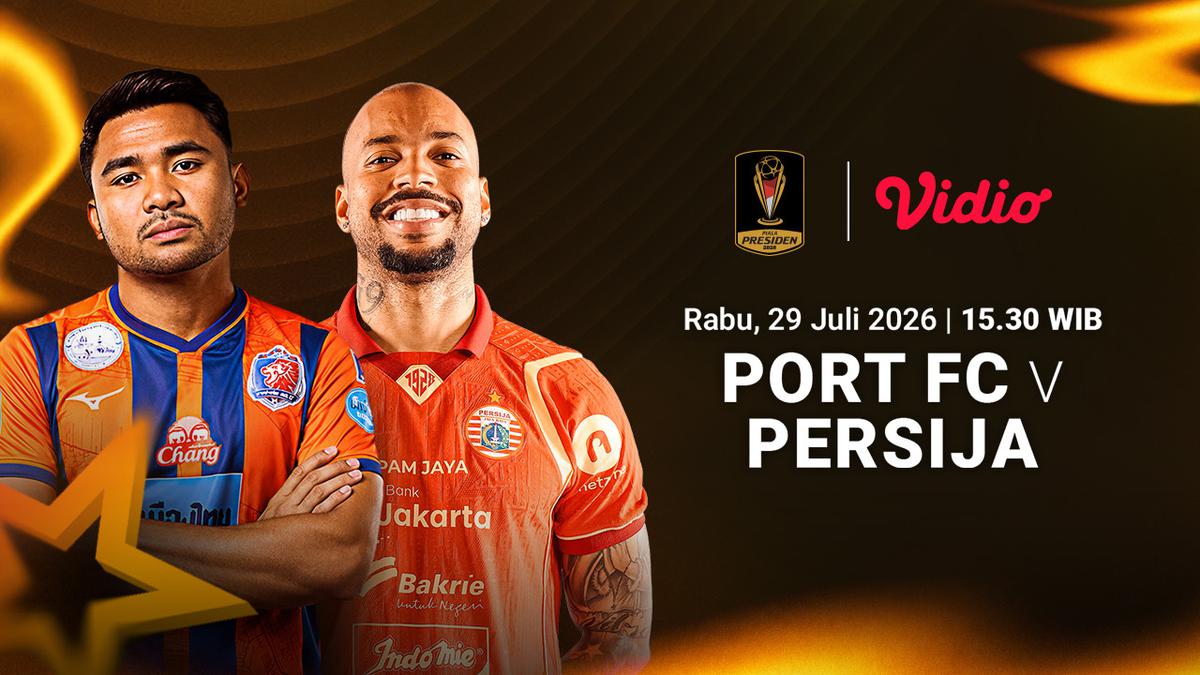 Streaming Piala Presiden - Port FC vs Persija: Ujian Bagi Macan Kemayoran di Vidio