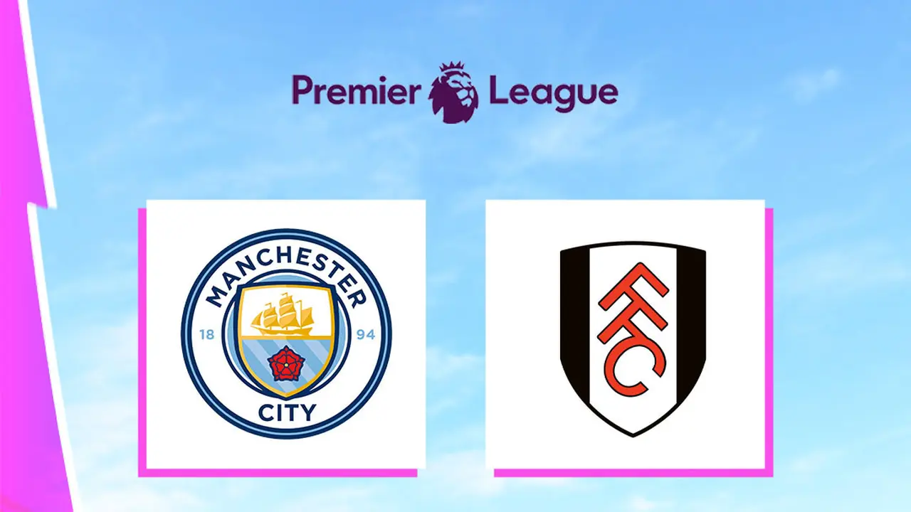 Liga Inggris - Manchester City Vs Fulham