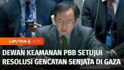 VIDEO: Dewan Keamanan PBB Setujui Resolusi Gencatan Senjata di Gaza