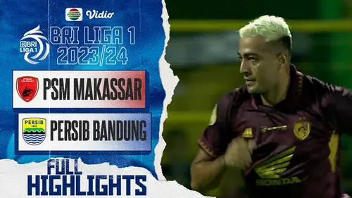 VIDEO: Highlights BRI Liga 1, PSM Taklukkan Persib 4-2