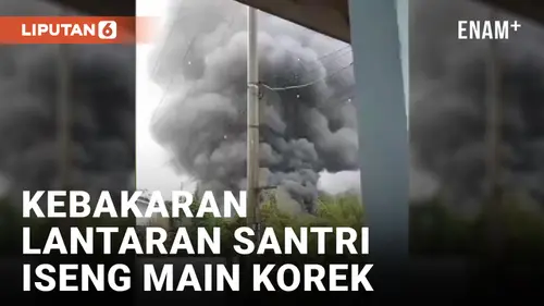 VIDEO: Santri Iseng Main Korek, Asrama Putra Ponpes Terbakar