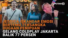 Mulai dari Jessica Iskandar emosi bertemu tersangka dugaan penipuan hingga gelang Coldplay Jakarta balik 77 persen, berikut sejumlah berita menarik News Flash Showbiz Liputan6.com.