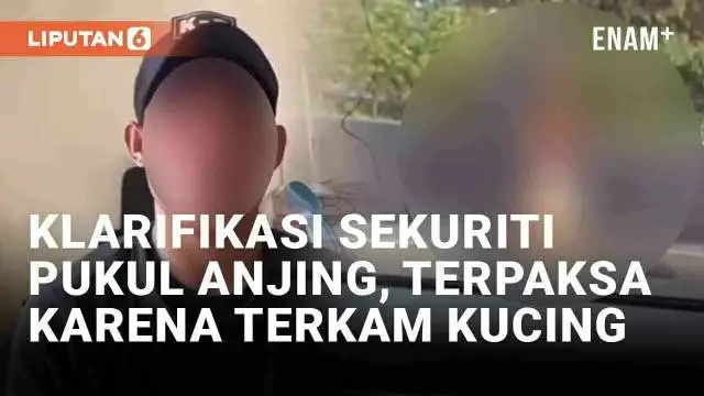 Sekuriti Plaza Indonesia yang dituding memukul anjing K9 akhirnya angkat bicara. Setelah sebelumnya viral dirinya terekam memukul anjing K9, pria bernama Nasarius itu mengklarifikasi insiden yang terjadi. Ia meminta maaf atas peristiwa tersebut dan m...