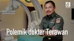 Kontroversi mengenai dokter Terawan menyita perhatian publik, bagaimana kelanjutan nasib dokter Terawan?