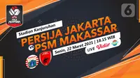 Persija Jakarta vs PSM Makassar (liputan6.com/Abdillah)