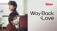 Way Back Love (Dok: Vidio)