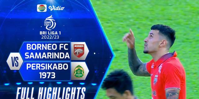 VIDEO: Highlights BRI Liga 1, Borneo FC Menang 3-1 atas Persikabo 1973