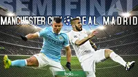 Semifinal Liga Champions Manchester City vs Real Madrid (Bola.com/Samsul Hadi)