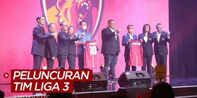 VIDEO: Dihadiri Ketua MPR dan Sekjen PSSI Saat Launching, Serpong City FC Siap Bertarung di Liga 3