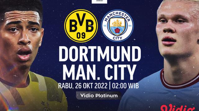 Link Live Streaming Liga Champions : Dortmund Vs Man City di Vidio, Rabu 26 Oktober 2022