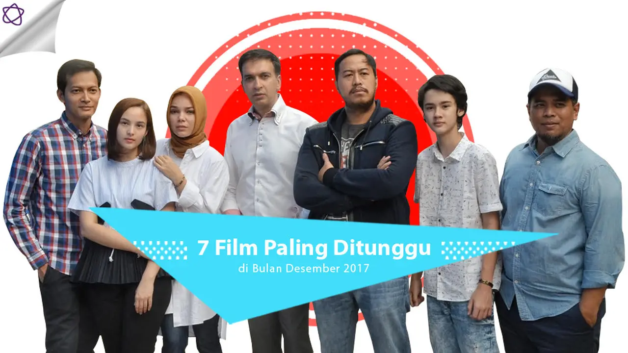 7 Film Paling Ditunggu di Bulan Desember 2017