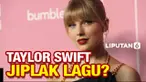 Hakim distrik AS menolak permohonan pembatalan tuduhan penjiplakan lirik oleh Taylor Swift. Swift dituduh menjiplak lirik salah satu girlband dan kemudian dipakai di lagu 'Shake It Off'.