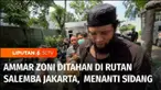 Berkas kasus narkoba yang menjerat aktor sinetron Ammar Zoni telah dinyatakan lengkap. Sembari menunggu persidangan, Ammar Zoni ditahan di rutan Salemba, Jakarta.