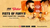 Live streaming One Championship: Fists of Fury II, Jumat (5/3/2021) pukul 19.30 WIB dapat disaksikan melalui platform Vidio. (Dok. Vidio)