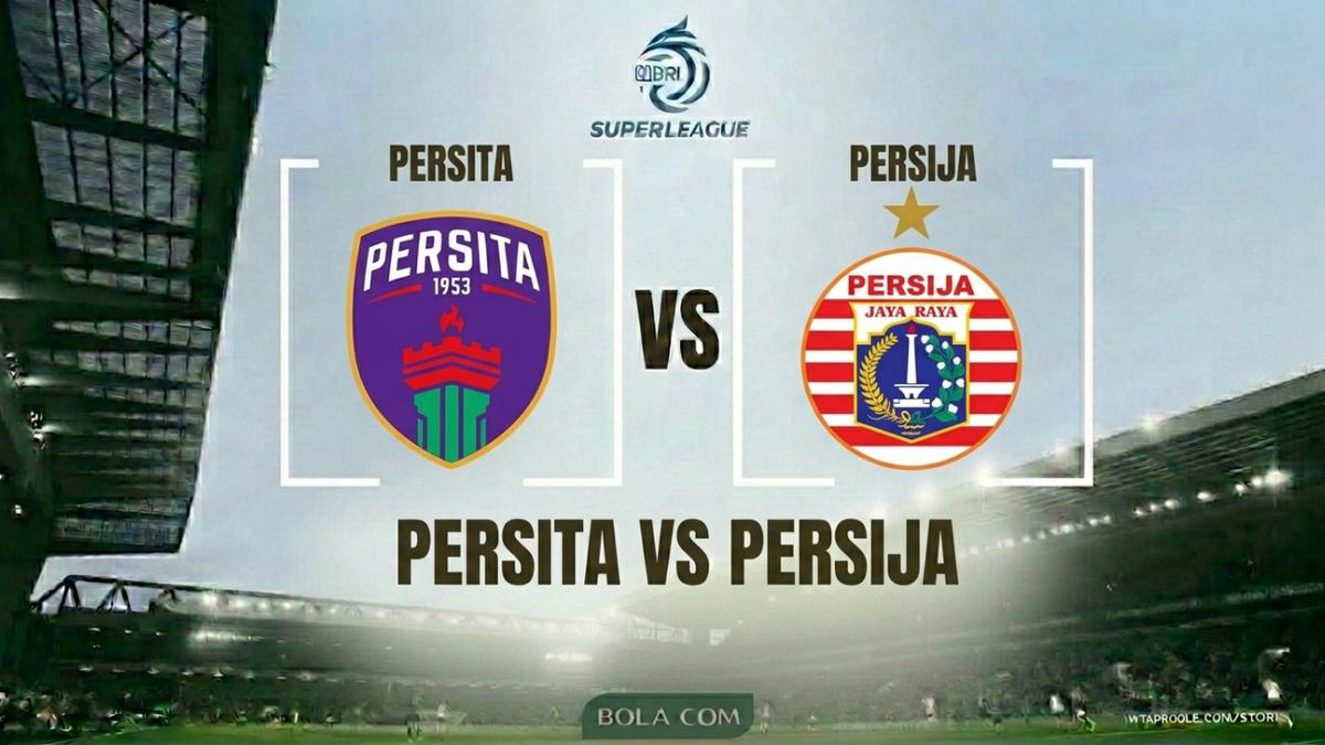 Prediksi Persita Vs Persija di BRI Super League: Siapa Telan Kekalahan Pertama Musim Ini?