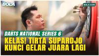 Sempat Hilang Fokus, Tirta Supardjo Sukses Pertahankan Mahkota Juara Darts National 2025 Series 6!