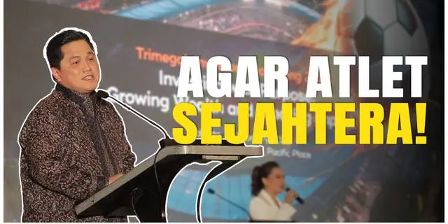 VIDEO: Erick Thohir Dukung Penuh Reksa Dana Sepak Bola Trimegah, untuk Kemajuan Sepak Bola Indonesia!