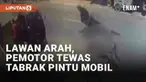 Nahas menimpa seorang pemotor di Jl. Kawunganten, Cilacap, Jawa Tengah. Pemotor menabrak pintu mobil yang dibuka mendadak hingga terjatuh dan ditabrak pemotor lain dari arah berlawanan. Pemotor dilaporkan tewas setelah peristiwa nahas tersebut (9/12/...
