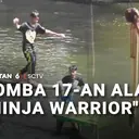 Lomba 17-an ala "Ninja Warrior"