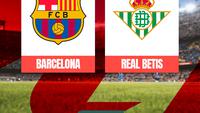 Prediksi Barcelona Vs Real Betis di Liga Spanyol: Rekor Sempurna di Kandang Dipertaruhkan