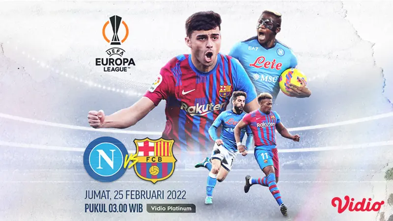 Link Live Streaming Europa Napoli Vs Barcelona di Vidio Asa Penentuan Kedua Tim Dunia Bola