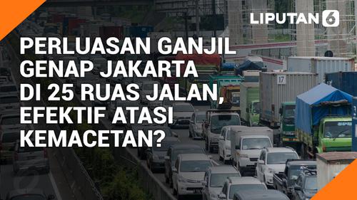 VIDEO Headline: Perluasan Ganjil Genap Jakarta di 25 Ruas Jalan, Efektif Atasi Kemacetan?
