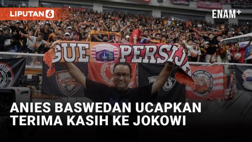 VIDEO: Tak Hadiri Peresmian JIS, Anies Baswedan: Terima Kasih Jokowi!