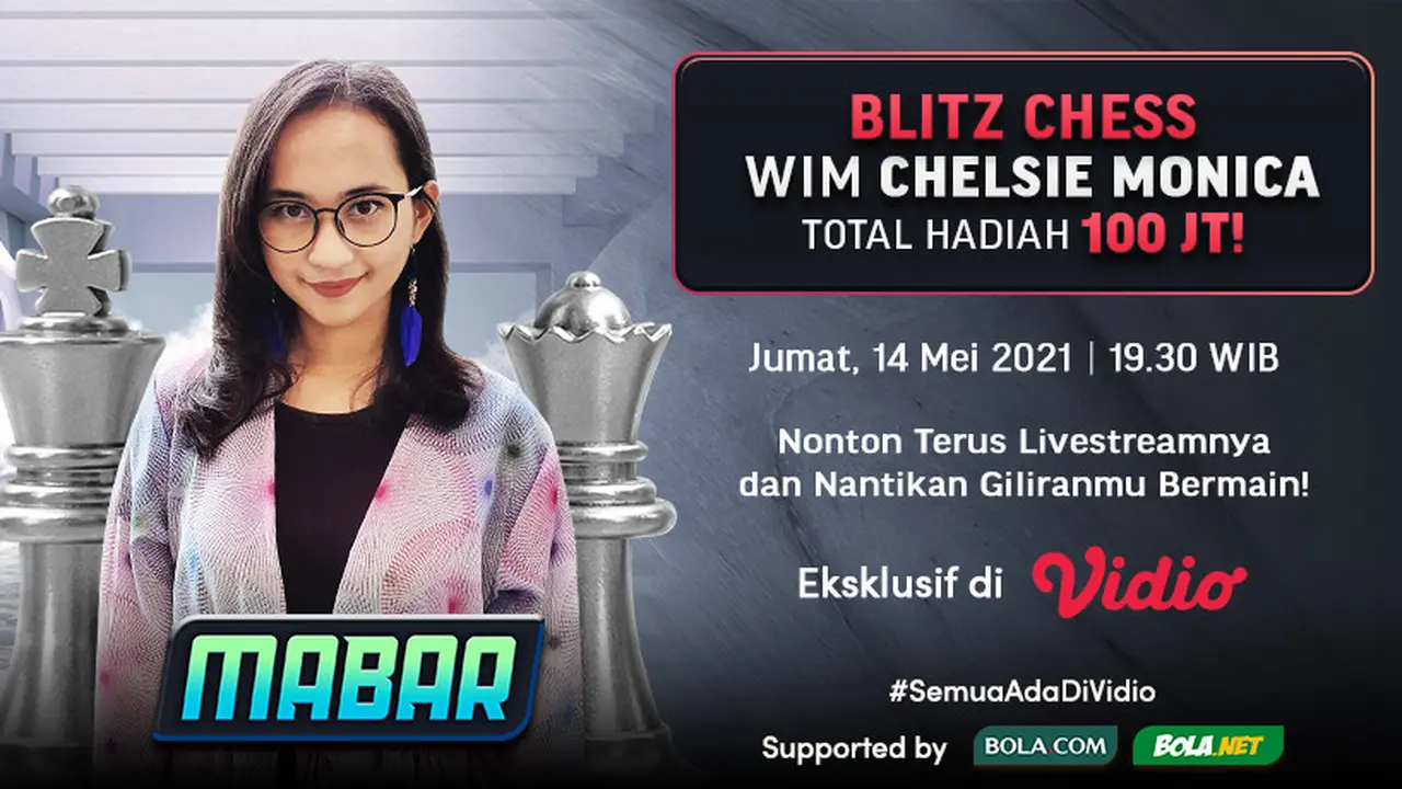 Streaming MABAR Blitz WIM Chess Chelsie Monica Pekan Ini di Vidio