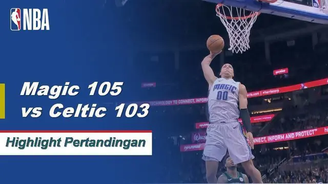 Cuplikan Hasil Pertandingan NBA : Magic 105 vs Celtics 103