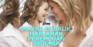 Apa makna dibalik Hari Anak Perempuan Sedunia? Yuk, kita cek video di atas!
