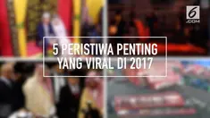 Sepanjang tahun 2017 ada beberapa peristiwa berskala nasional yang viral. Mulai dari kedatangan Raja Salman, hingga Erupsi Gunung Agung.