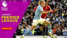 Berita motion grafis jadwal lengkap Liga Inggris pekan ke-20. Dua derbi akan tersaji pada pekan ini. Manchester United akan berhadapan dengan rival sekota Manchester City, dan dilanjutkan dengan Derbi London Utara antara Arsenal vs Tottenham.