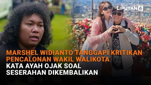Marshel Widianto Tanggapi Kritikan Pencalonan Wakil Walikota, Kata Ayah Ojak soal Seserahan Dikembalikan