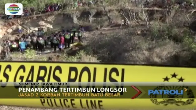 Dua penambang tewas tertimbun longsoran batu di penambangan Desa Kebun Dadap Barat, Kecamatan Saronggi, Kabupaten Sumenep, Jawa Timur.