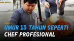 Bocah laki-laki umur 13 tahun mencuri perhatian masyarakat. karena keterampilannya memasak viral di media sosial.