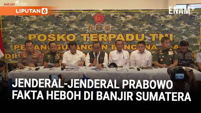 Jenderal-Jenderal Prabowo Kumpul Ungkap Fakta yang Heboh di Banjir Sumatera