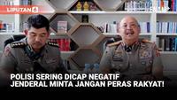 Jenderal Sedih Polri Terus Dicap Negatif, Keras Minta Polisi Jangan Memeras Rakyat!