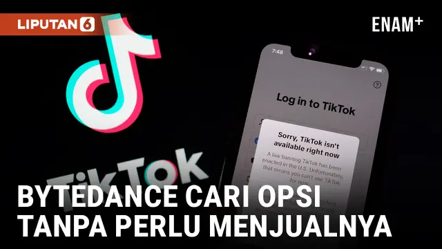 VIDEO: Bytedance Sedang Pertimbangkan Alternatif agar Bisa Patuhi Undang-Undang di Amerika Serikat