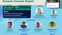 Webinar Dalam Berbagai Pengalaman Pengelola Bank Sampah Indonesia: Sampah, Amanah, Rupiah, yang akan dilaksanakan pada Selasa, 20 April 2021 Pukul 13.00 - 15.00 WIB.